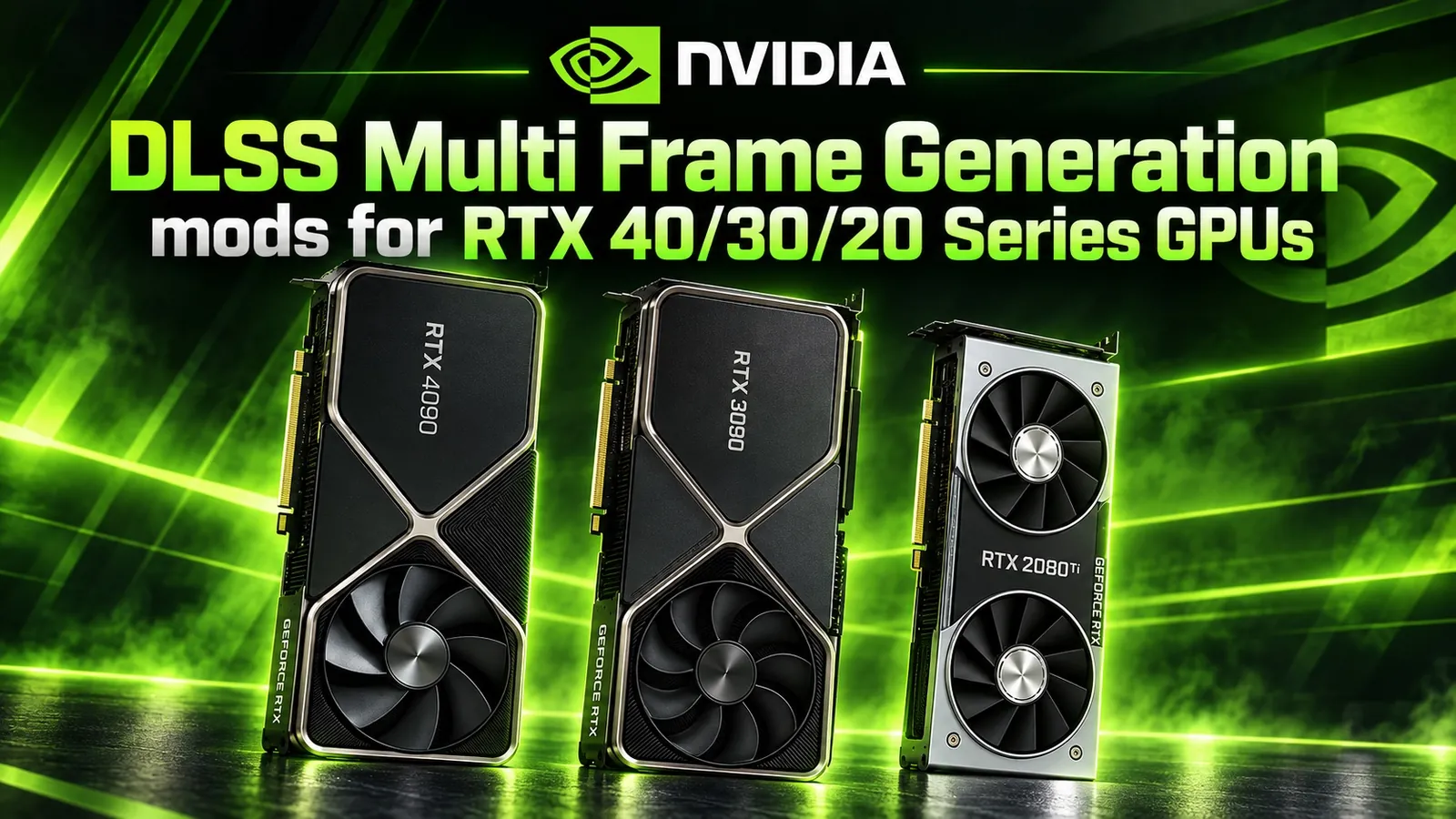 Энтузиасты запускают DLSS Multi Frame Generation на GeForce RTX 20, 30 и 40