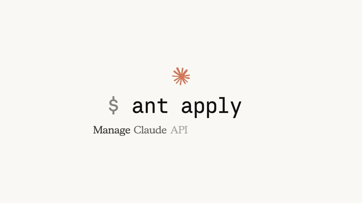 В CLI ant появилась команда ant apply для управления ресурсами Claude